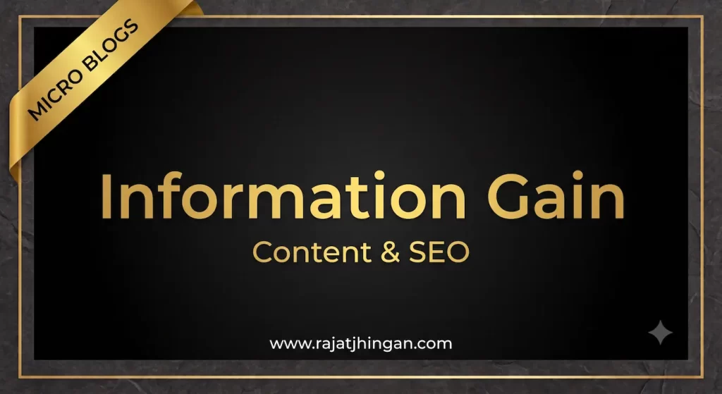 information-gain-content-seo-explained-rajat-jhingan