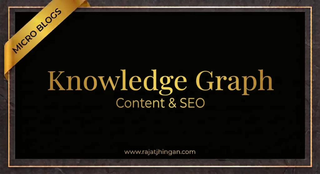 knowledge-graph-in-seo-and-content-by-rajat-jhingan